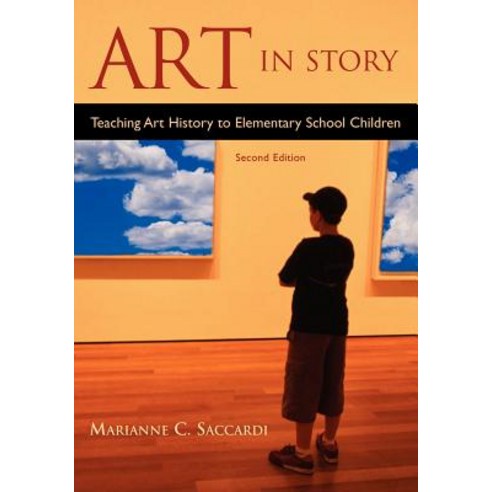 Art in Story: Teaching Art History to Elementary School Children 2nd Edition Paperback, Libraries Unlimited