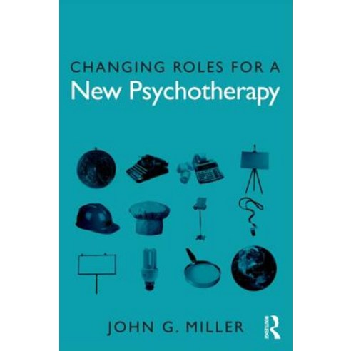 Changing Roles for a New Psychotherapy Paperback, Routledge