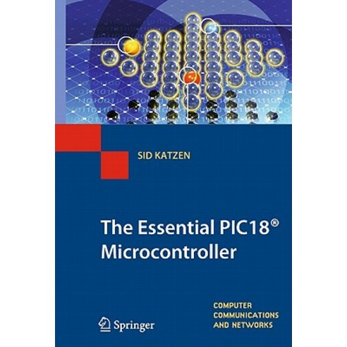 The Essential Pic18(r) Microcontroller Hardcover, Springer