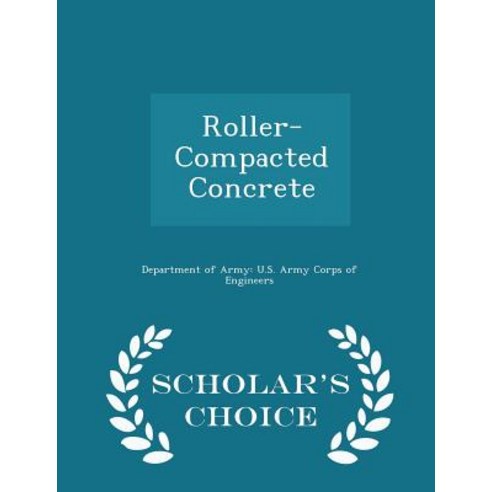 Roller-Compacted Concrete - Scholar''s Choice Edition Paperback