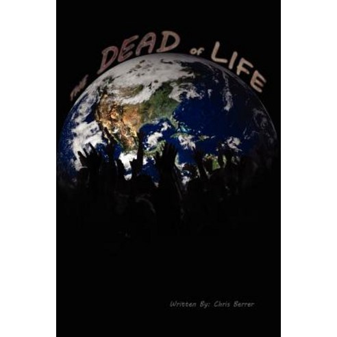 The Dead of Life Paperback, Xlibris Corporation
