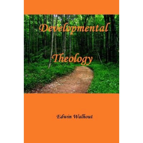 Developmental Theology Paperback, Lulu.com