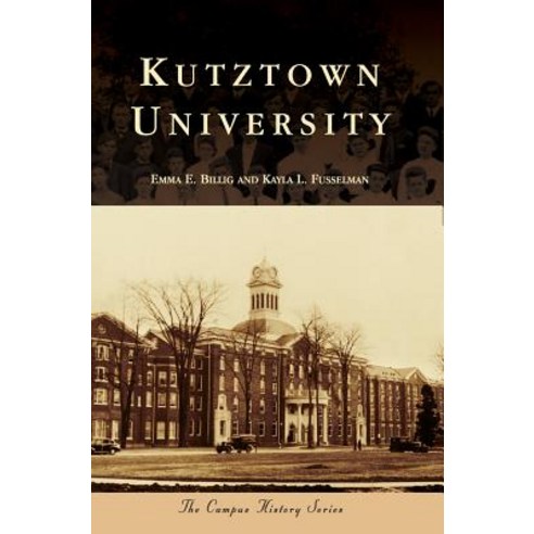 Kutztown University Hardcover, Arcadia Publishing Library Editions