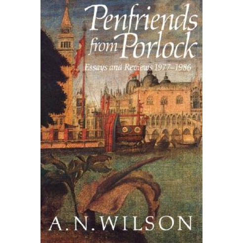 Penfriends from Porlock: Essays and Reviews 1977-1986 Paperback, W. W. Norton & Company