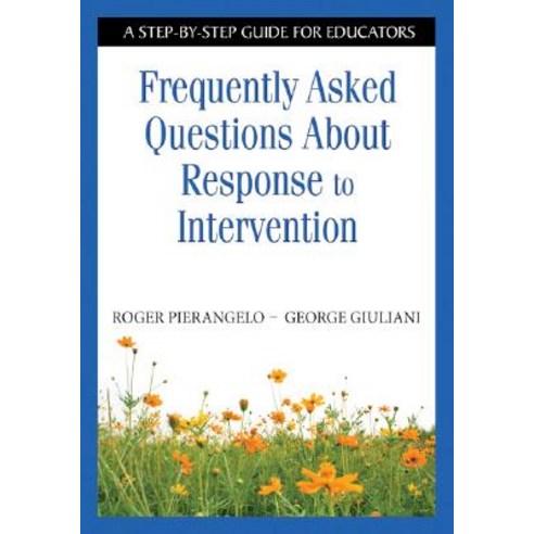 Frequently Asked Questions about Response to Intervention: A Step-By-Step Guide for Educators Paperback, Corwin Publishers