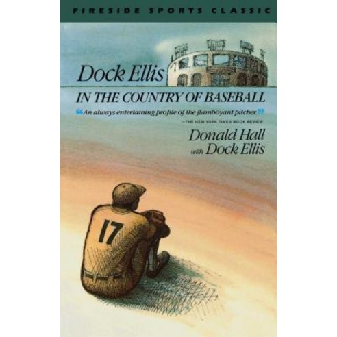 Dock Ellis in the Country of Baseball Hardcover, Fireside Books
