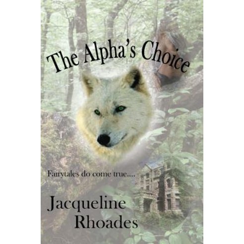 The Alpha''s Choice Paperback, Createspace