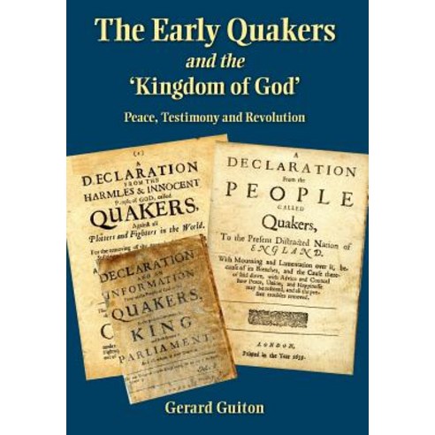 The Early Quakers and ''The Kingdom of God'' Hardcover, Inner Light ...