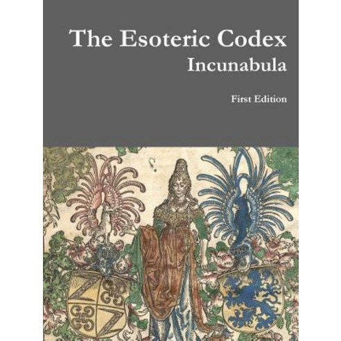 The Esoteric Codex: Incunabula Paperback, Lulu.com