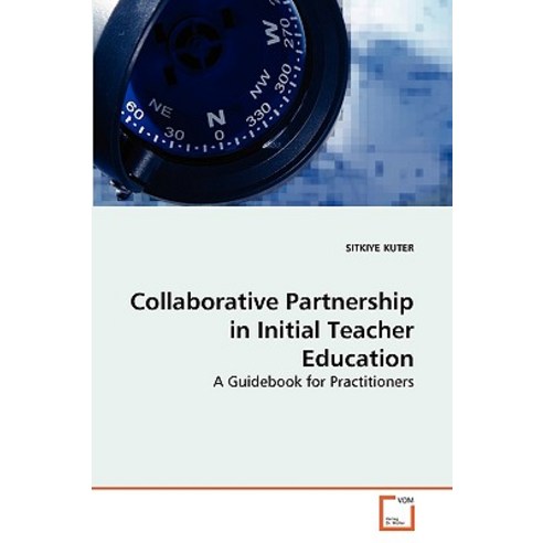Collaborative Partnership in Initial Teacher Education Paperback, VDM Verlag