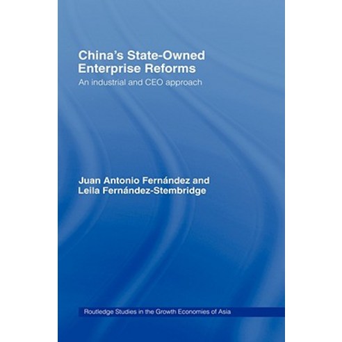 China''s State-Owned Enterprise Reforms: An Industrial and CEO Approach Hardcover, Routledge