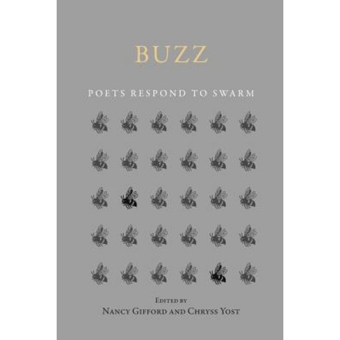 Buzz: Poets Respond to Swarm Paperback, Gunpowder Press