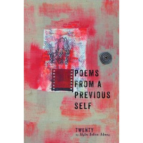 Poems from a Previous Self Paperback, Createspace Independent Publishing Platform