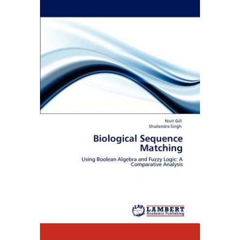 Biological Sequence Matching Paperback, LAP Lambert Academic Publishing