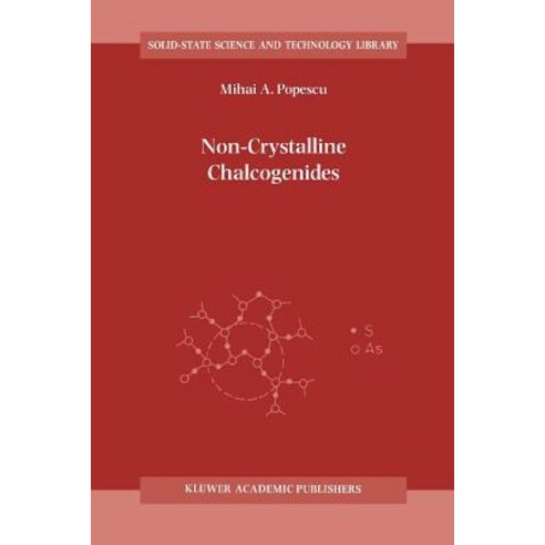 Non-Crystalline Chalcogenicides Paperback, Springer