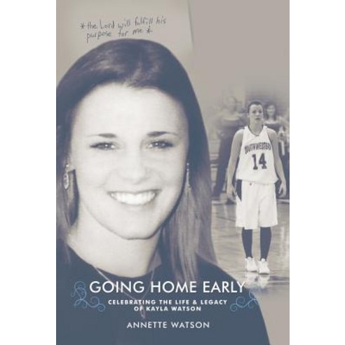 Kayla''s Story: Going Home Early Hardcover, WestBow Press