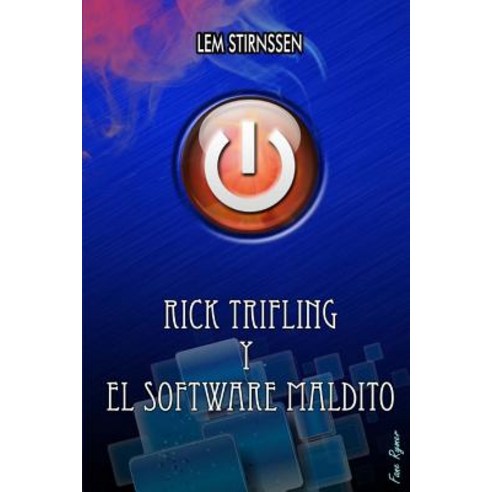 Rick Trifling y El Software Maldito: El Software Maldito Paperback, Createspace Independent Publishing Platform