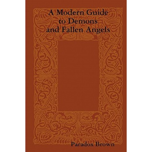 A Modern Guide to Demons and Fallen Angels Paperback, Seekye1.com Online Publishing