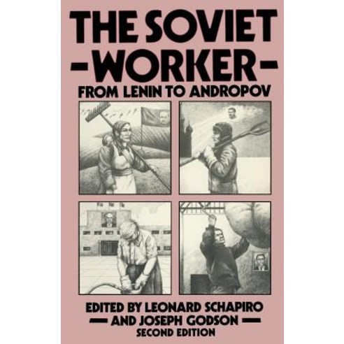 The Soviet Worker: From Lenin to Andropov Paperback, Palgrave MacMillan