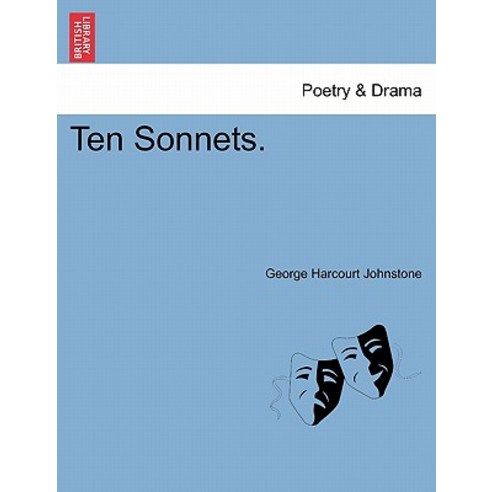 Ten Sonnets. Paperback, British Library, Historical Print Editions