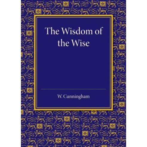 The Wisdom of the Wise:Three Lectures on Free Trade Imperialism, Cambridge University Press