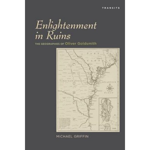 Enlightenment in Ruins: The Geographies of Oliver Goldsmith Hardcover, Bucknell University Press