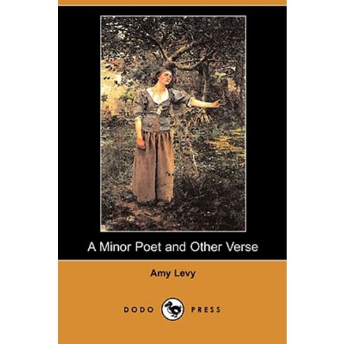 A Minor Poet and Other Verse (Dodo Press) Paperback, Dodo Press