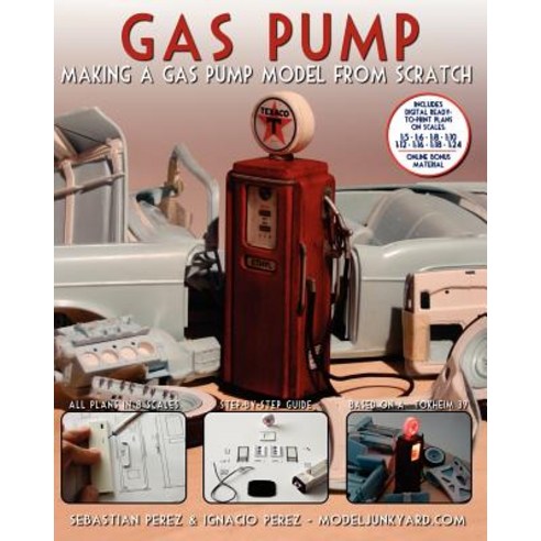 Gas Pump: Making a Gas Pump Model from Scratch Paperback, Createspace Independent Publishing Platform