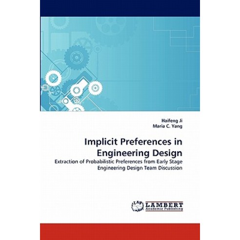 Implicit Preferences in Engineering Design Paperback, LAP Lambert Academic Publishing