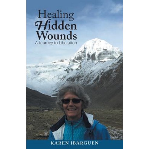 Healing Hidden Wounds: A Journey to Liberation Paperback, Balboa Press