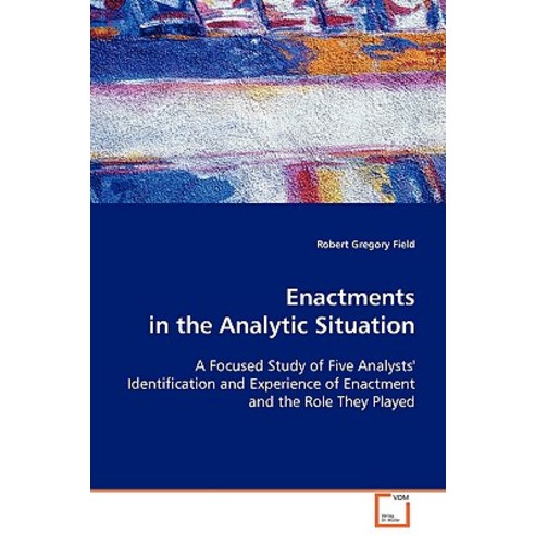 Enactments in the Analytic Situation Paperback, VDM Verlag Dr. Mueller E.K.