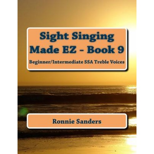 Sight Singing Made EZ Book 9 Paperback, Createspace Independent Publishing Platform