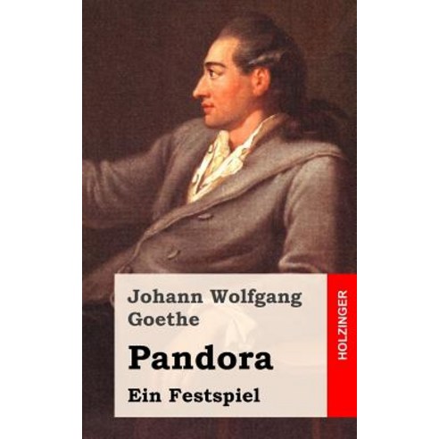 Pandora: Ein Festspiel Paperback, Createspace Independent Publishing Platform