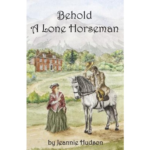 Behold a Lone Horseman Paperback, Createspace Independent Publishing Platform