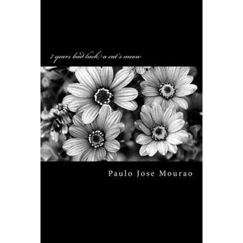 7 Years Bad Luck: A Cat''s Meow Paperback, Createspace Independent Publishing Platform