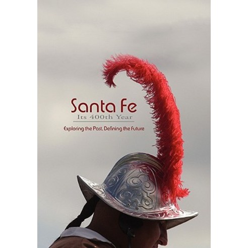 Santa Fe Its 400th Year (Softcover) Paperback, Sunstone Press - 가격 변동 ...