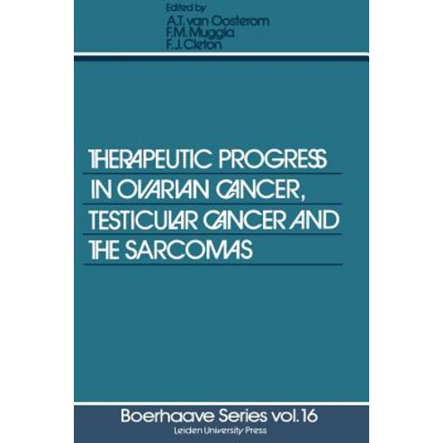 Therapeutic Progress in Ovarian Cancer Testicular Cancer and the Sarcomas Paperback, Springer