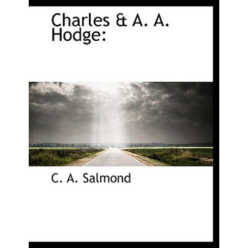 Charles & A. A. Hodge Paperback, BiblioLife