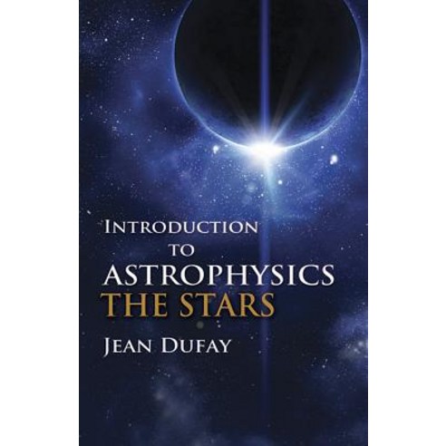 Introduction to Astrophysics: The Stars Paperback, Dover Publications