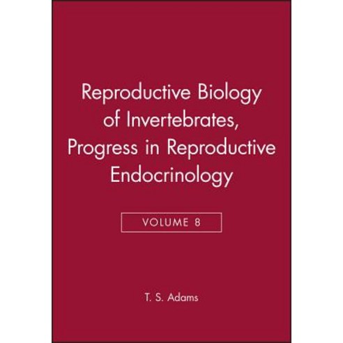 Reproductive Biology of Invertebrates Progress in Reproductive Endocrinology Hardcover, Wiley