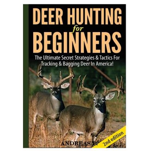 Deer Hunting for Beginners Hardcover, Lulu.com