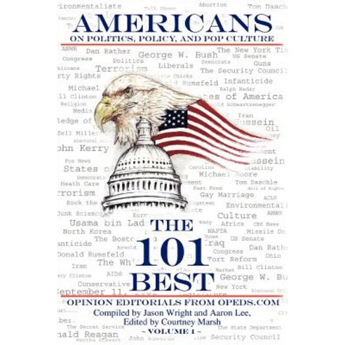 Americans on Politics Policy and Pop Culture: The 101 Best Opinion Editorials from Opeds.com Paperback, iUniverse
