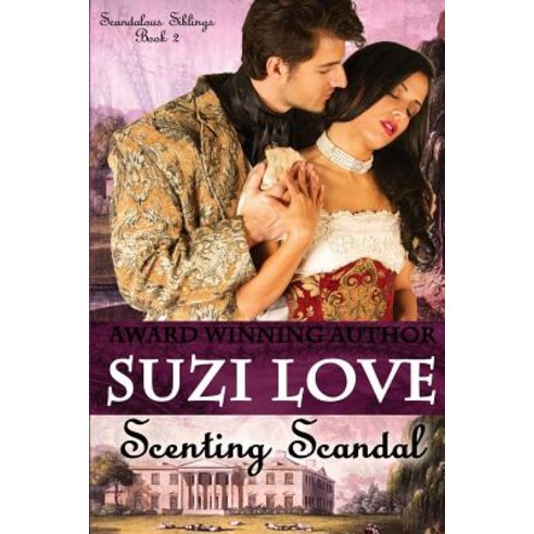 Scenting Scandal Paperback, Suzi Love