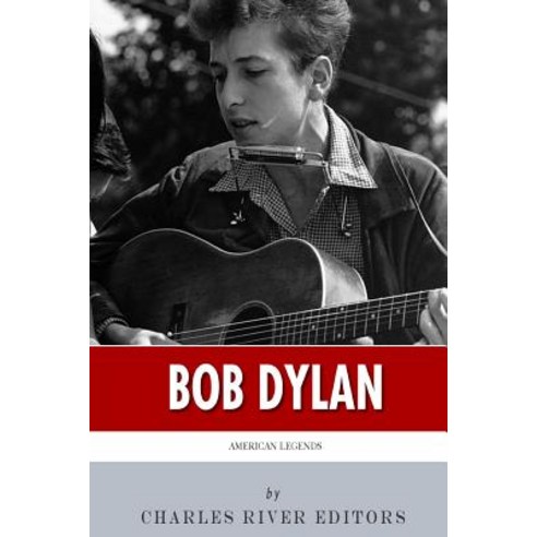 American Legends: The Life of Bob Dylan Paperback, Createspace