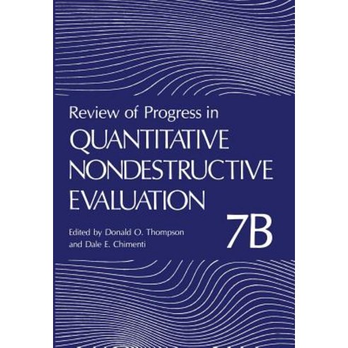 Review of Progress in Quantitative Nondestructive Evaluation: Volume 7b Paperback, Springer