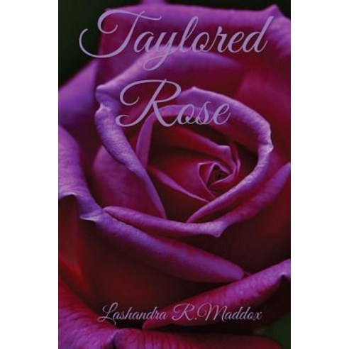 Tailored Rose Paperback, Createspace Independent Publishing Platform