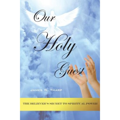 Our Holy Guest: The Believer''s Secret to Spiritual Power Paperback, Christian Renewal Ministries, Incorporated
