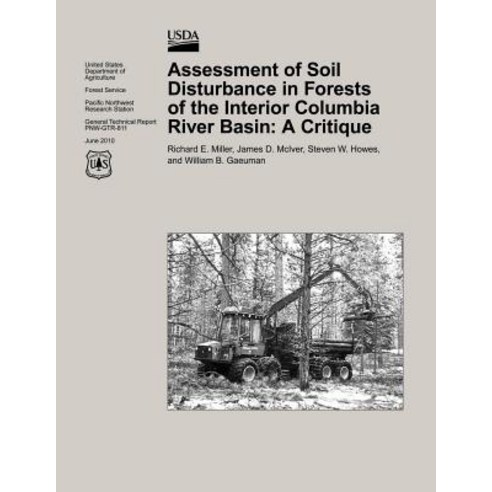 Assessment of Soil Disturbance in Forests of the Interior Columbia Basin: A Critique Paperback, Createspace Independent Publishing Platform