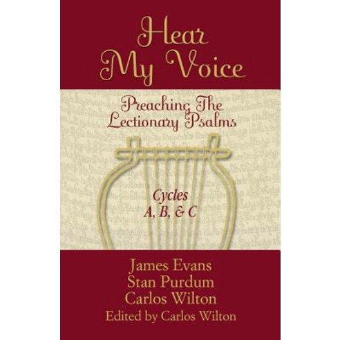 Hear My Voice: Preaching the Lectionary Psalms - Cycles A B C Paperback, CSS Publishing Company