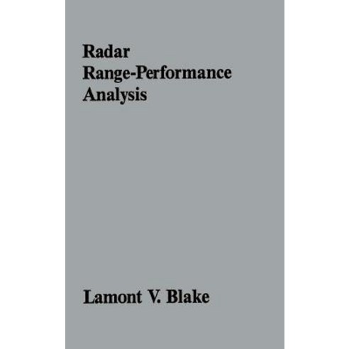 Radar Range-Performance Analysis Hardcover, Artech House Publishers